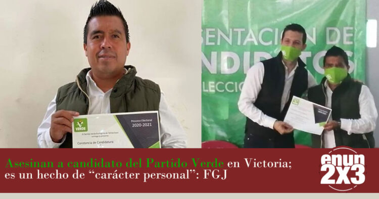 Asesinan a candidato del Partido Verde en Victoria; es un hecho de “carácter personal”: FGJ