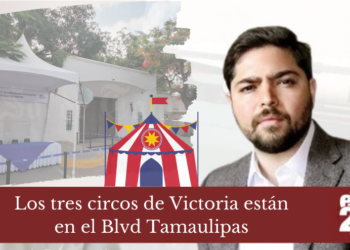 Los tres circos de Victoria están en el Blvd Tamaulipas