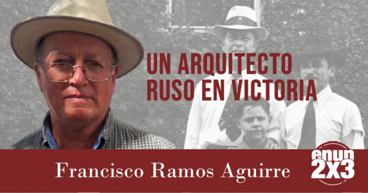 Un Arquitecto Ruso en Victoria