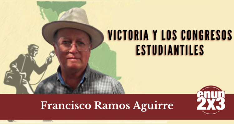 Victoria y los Congresos Estudiantiles