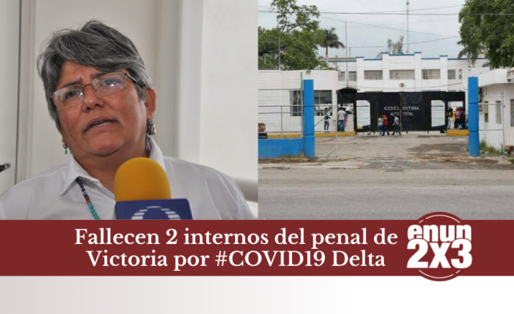 Fallecen 2 internos del penal de Victoria por #COVID19 Delta