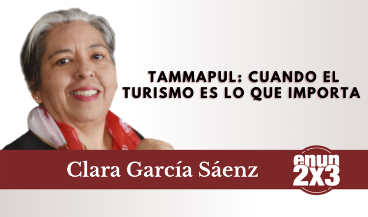 Tammapul: Cuando el turismo es lo que importa