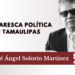 La picaresca política de Tamaulipas