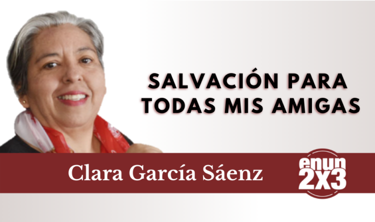 Salvación para todas mis amigas