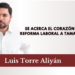 Se acerca el corazón de la reforma laboral a Tamaulipas (2/2)