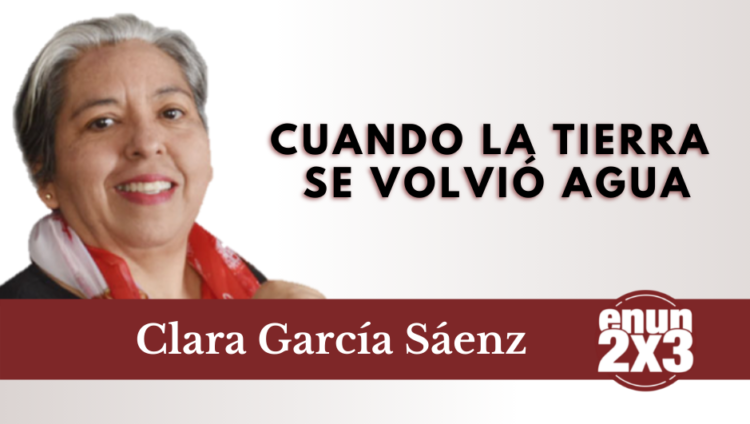 Cuando la tierra se volvió agua