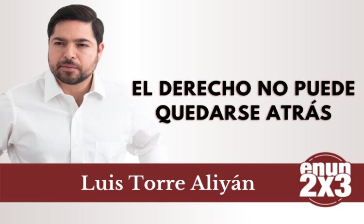 El Derecho no puede quedarse atrás