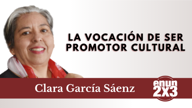 La vocación de ser promotor cultural
