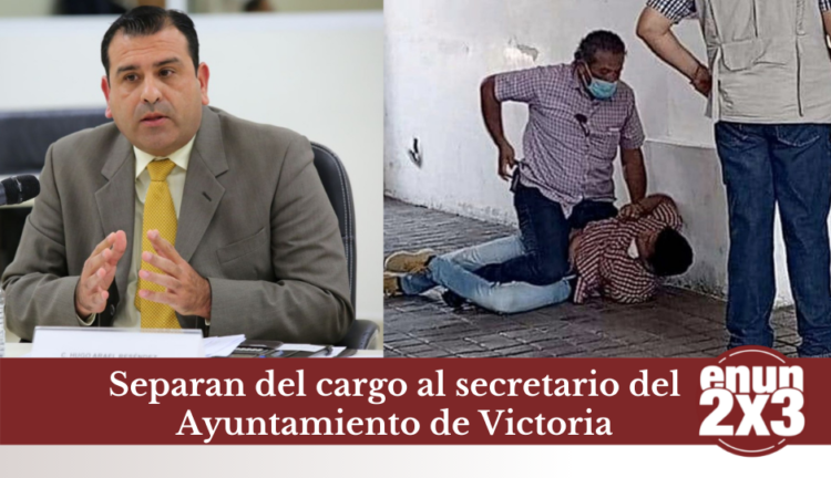 Separan del cargo al secretario del Ayuntamiento de Victoria
