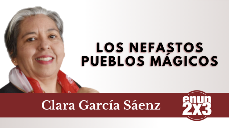 Los nefastos pueblos mágicos