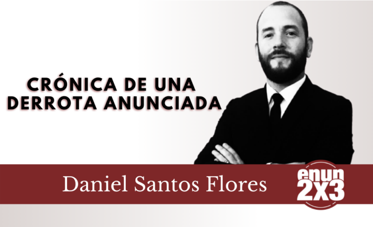 Crónica de una derrota anunciada