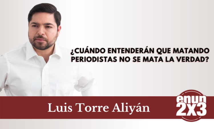 ¿Cuándo entenderán que matando periodistas no se mata la verdad?