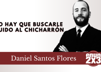 No hay que buscarle ruido al chicharrón