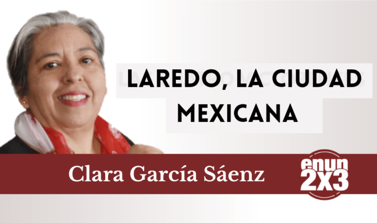 Laredo, la ciudad mexicana