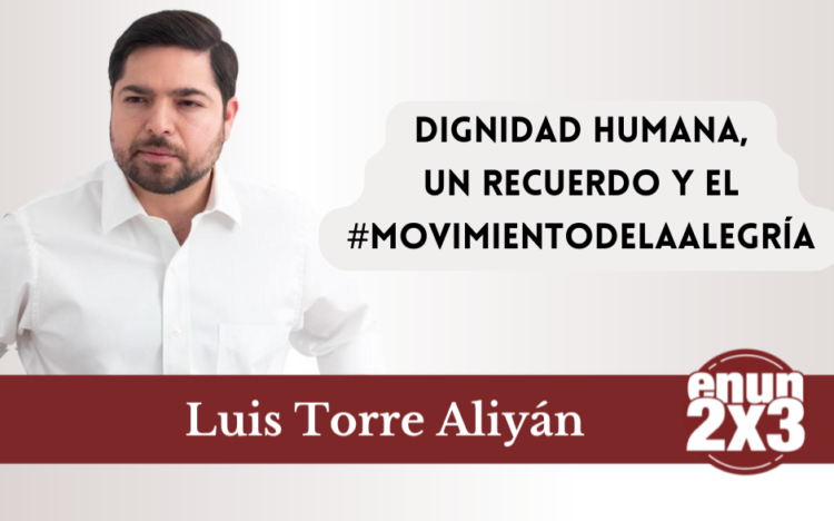 Dignidad humana, un recuerdo y el #MovimientoDeLaAlegría