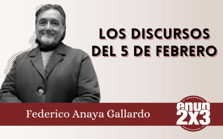 Los discursos del 5 de febrero