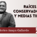 Raíces conservadoras y medias tintas