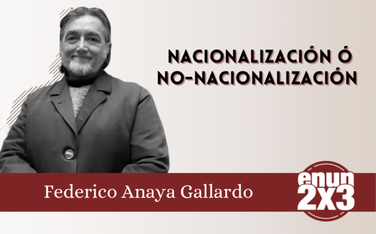 Nacionalización ó no-nacionalización
