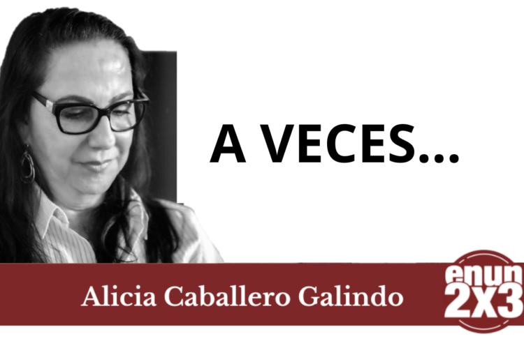A veces… 