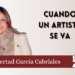 Cuando un artista se va