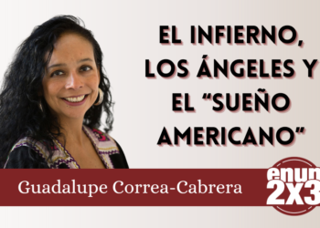 El Infierno, Los Ángeles y el “Sueño Americano”