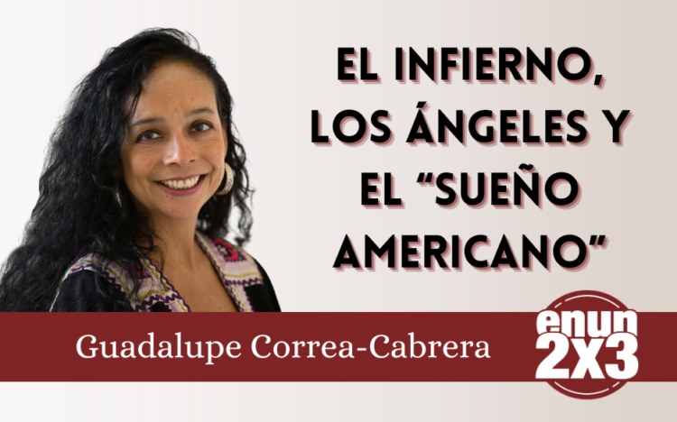 El Infierno, Los Ángeles y el “Sueño Americano”