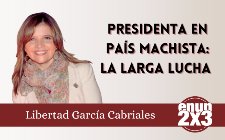 Presidenta en país machista: la larga lucha