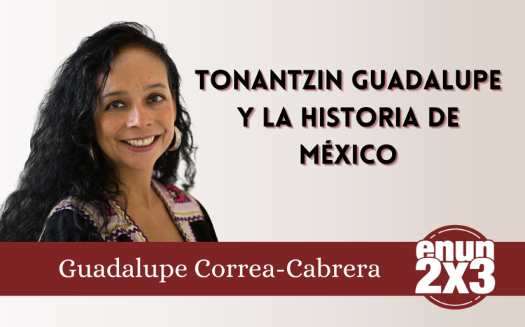 Tonantzin Guadalupe y la Historia de México