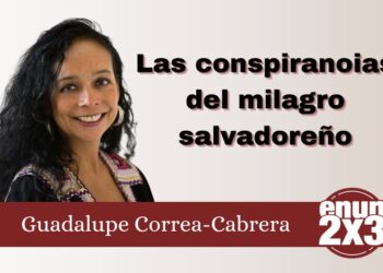 Las conspiranoias del milagro salvadoreño