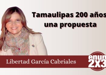 Tamaulipas 200 años: una propuesta