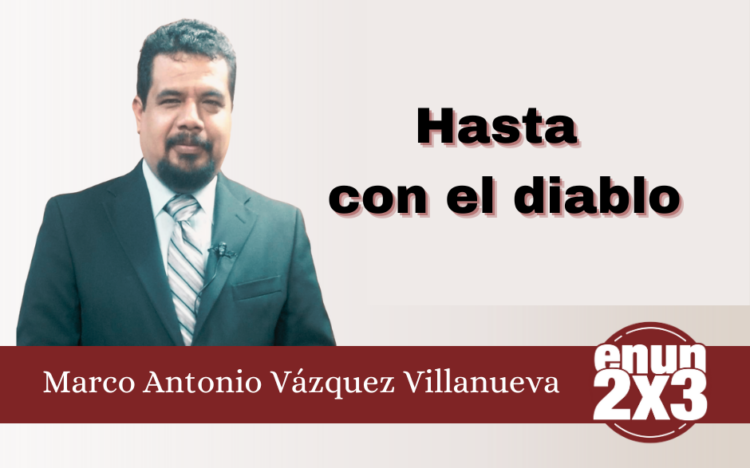 Hasta con el diablo…