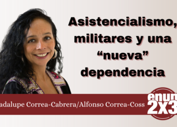 Asistencialismo, militares y una “nueva” dependencia