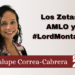 Los Zetas, AMLO y #LordMontajes