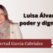 Luisa Álvarez: poder y dignidad