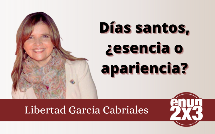Días santos, ¿esencia o apariencia?