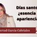 Días santos, ¿esencia o apariencia?