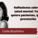Reflexiones sobre la salud mental: Ya no quiero pacientes, quiero prevención