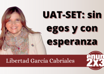 UAT-SET: sin egos y con esperanza