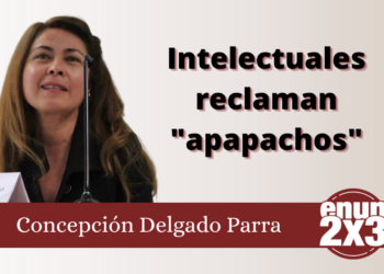 Intelectuales reclaman «apapachos»