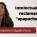Intelectuales reclaman «apapachos»