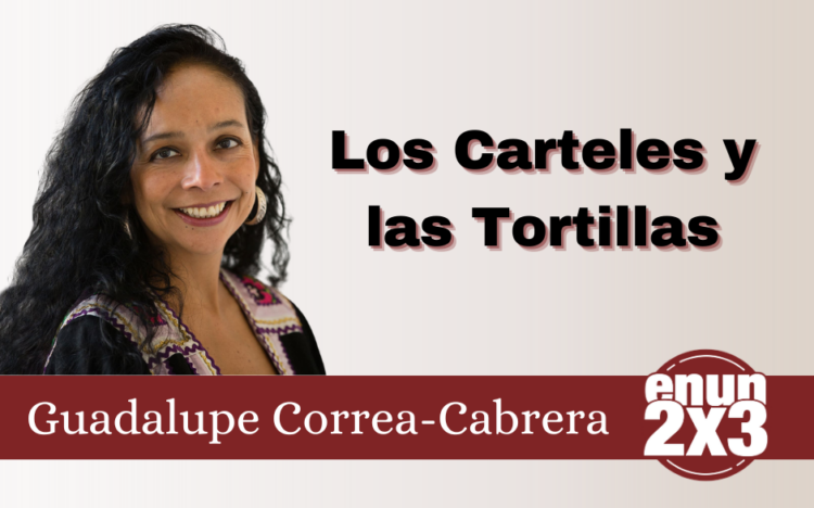 Los Carteles y las Tortillas