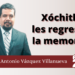 Xóchitl les regresó la memoria