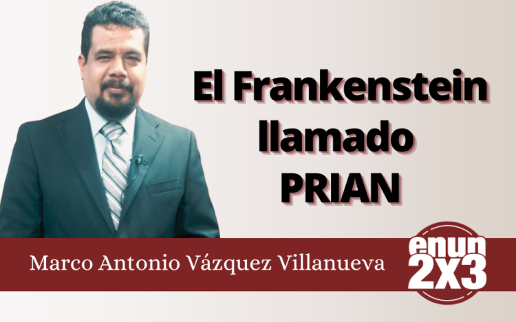 El Frankenstein llamado PRIAN