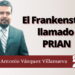 El Frankenstein llamado PRIAN