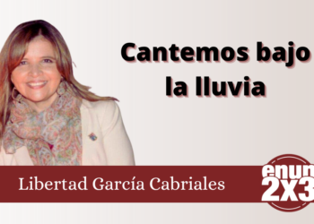 Libertad García Cabriales/Cantemos bajo la lluvia