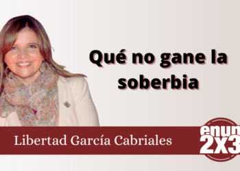 Qué no gane la soberbia