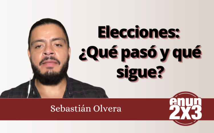 Elecciones: ¿Qué pasó y qué sigue?