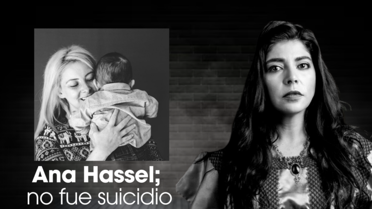 Verónica Villalvazo | Ana Hassel; no fue suicidio