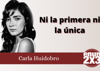 Carla Huidobro/Ni la primera ni la única