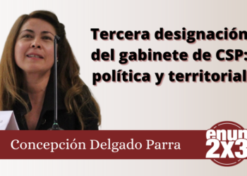 Tercera designación del gabinete de CSP: política y territorial